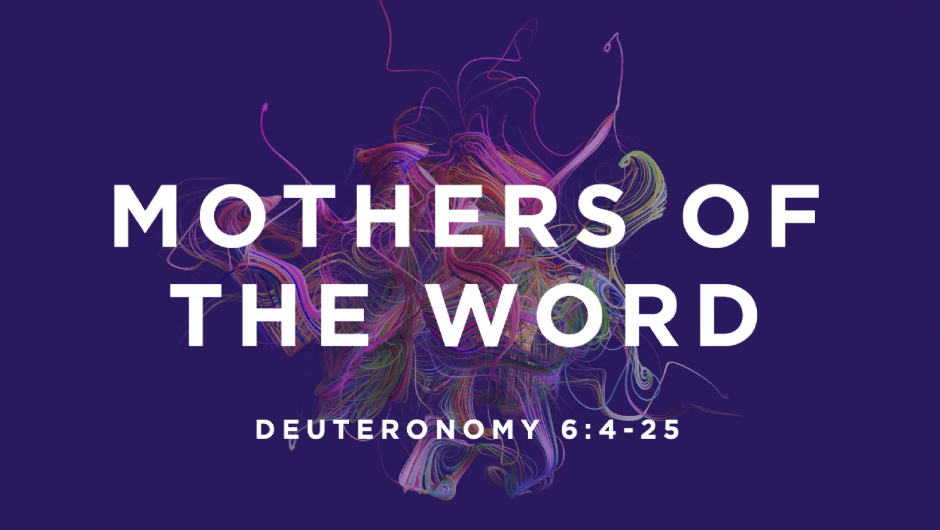 Mothers of the Word